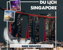 KHÁM PHÁ SINGAPORE 2023 - MONO SING 3N2Đ