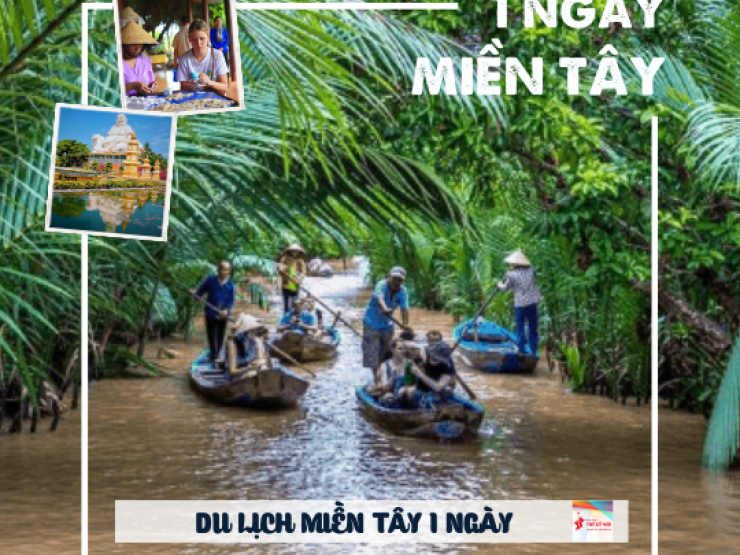 DU LỊCH MIỀN TÂY 1 NGÀY