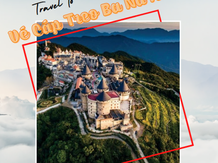 Vé Cáp Treo Sun World Ba Na Hills Đà Nẵng